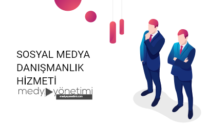 Sosyal Medya Danışmanlığı